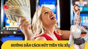 Tài Xỉu 88 chỉ mẹo rút tiền tài xỉu về tài khoản ngân hàng nhanh nhất