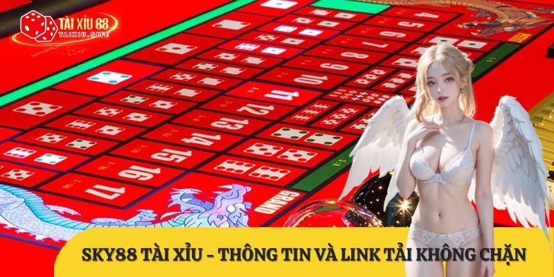 Sky88 tài xỉu – Thông tin mới nhất và link tải không chặn