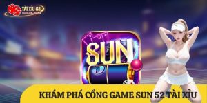 Sun 52 Tài Xỉu