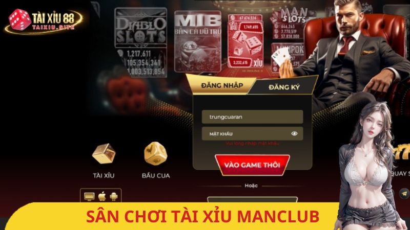 Trải nghiệm Tài Xỉu Manclub – cơ hội thắng lớn tại Tài Xỉu 88