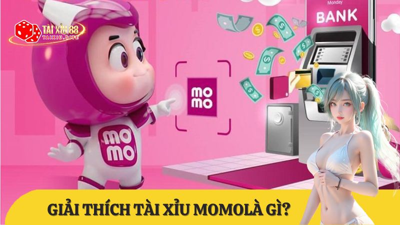 Giải thích Tài Xỉu MoMo là gì? Cách chơi tài xỉu MoMo?