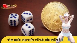 Tài xỉu tiền ảo